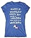 Price comparison product image Always Be Yourself Unless You Can Be A Unicorn, Then Always Be A Unicorn Women's T-Shirt (Large, Blue)