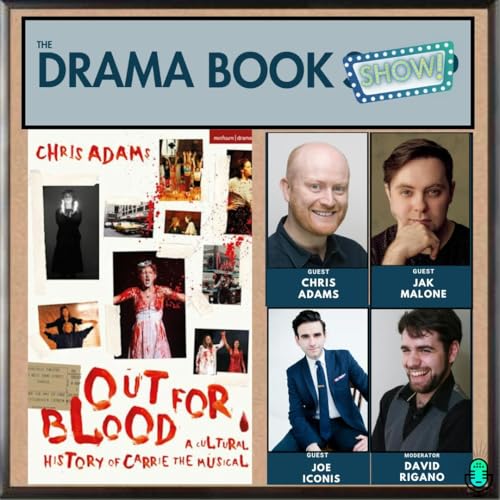 Page de couverture de Out for Blood: A Cultural History of Carrie the Musical -with Chris Adams, Jak Malone, and Joe Iconis