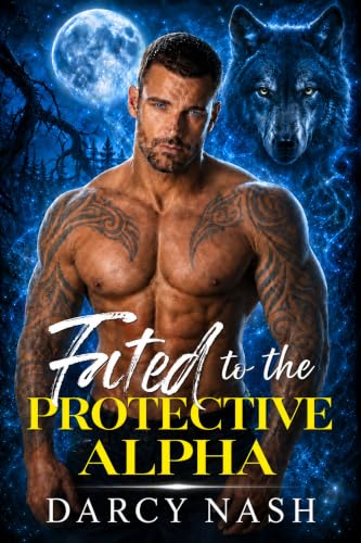 Fated to the Protective Alpha: A Fated Mates Werewolf Shifter Romance (Blackridge Pack Book 1)