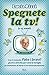 Spegnete la TV! (1-15 anni): Con il metodo Fate i bravi! giochi e attività per tutta la famiglia un momento di sana e corretta educazione (BUR SAGGI)