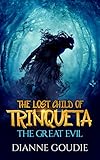 trinquete de amarre  The Lost Child of Trinqueta: The Great Evil (The Trinqueta Series Book 2) (English Edition)