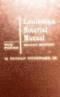Woodward's Louisiana Notarial Manual and Supplement 9998889413 Book Cover