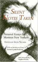 Silent Notes Taken: Personal Essays By Mormon New Yorkers 0850510104 Book Cover