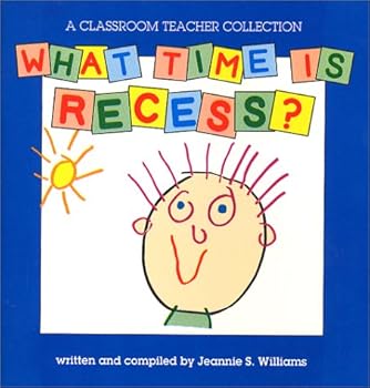 Paperback What Time Is Recess? (A Classroom Teacher Collection) Book