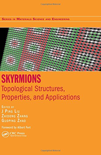 Skyrmions: Topological Structures, Properties, and Applications (Series in Materials Science and Engineering)