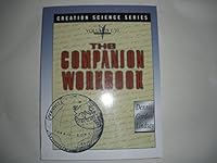 Creation Science Series The Companion Workbook Volumes 1-10 0899854567 Book Cover