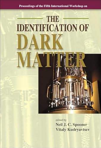 IDENTIFICATION OF DARK MATTER, THE - PROCEEDINGS OF THE FIFTH INTERNATIONAL WORKSHOP