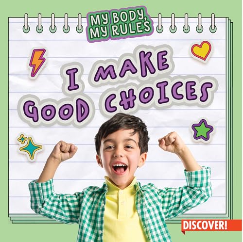 I Make Good Choices (My Body, My Rules)