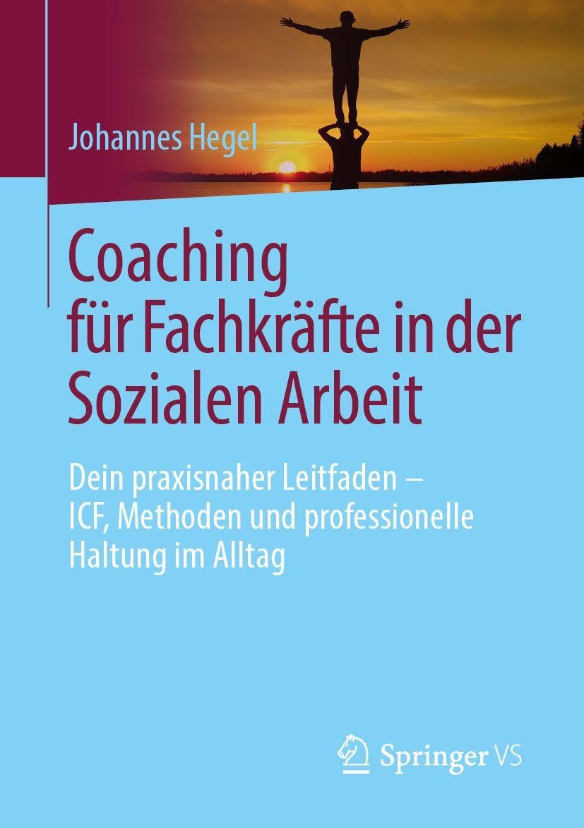 Coaching für Fachkräfte in der Sozialen Arbeit: Dein praxisnaher Leitfaden – ICF, Methoden und professionelle Haltung im Alltag