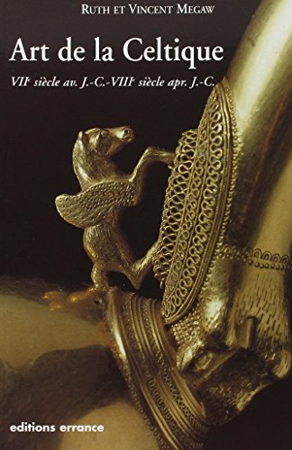 Télécharger L'art de la Celtique : Des origines au Livre de Kells PDF Ebook En Ligne