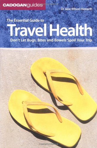 The Essential Guide To Travel Health
