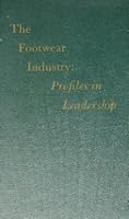 The footwear industry: Profiles in leadership, B0007DYWJ0 Book Cover