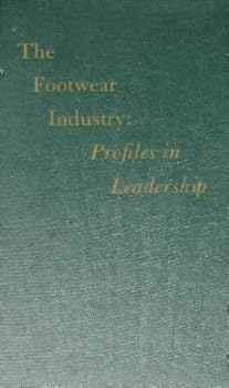 Hardcover The footwear industry: Profiles in leadership, Book