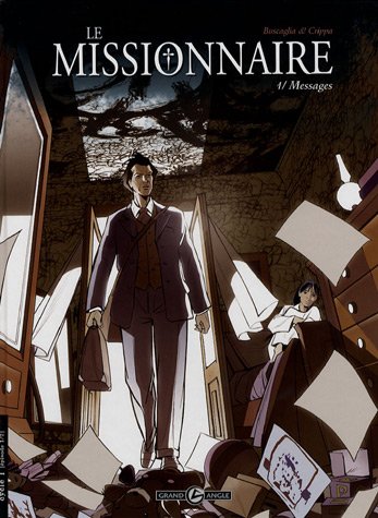 Le missionnaire, Tome 1 : Messages