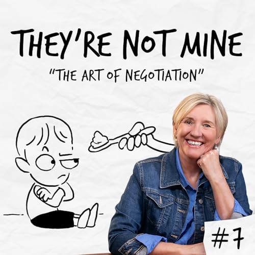 They're Not Mine Episode 7 - "The Art of Negotiation"