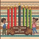 KINARA, CANDLES AND KENTE CLOTH: A Kwaanza Short Story