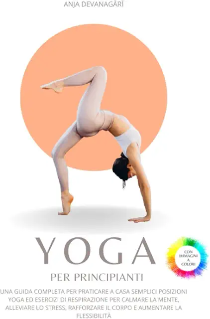 Yoga per Principianti: Guida a Casa per Cervicale, Flessibilità e Stress