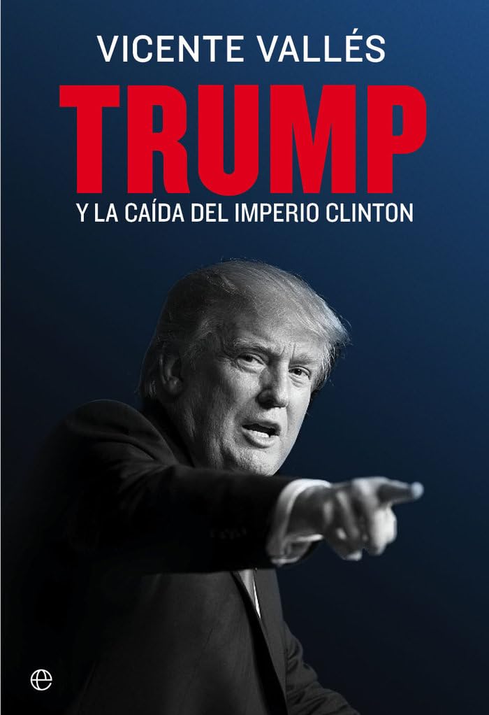 Trump: Y la caída del imperio Clinton (Actualidad)