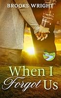 When I Forgot Us: Christian Romance 196207840X Book Cover