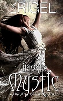 Paperback Into the Mystic (Wyrd and Fae) Book