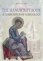The Manuscript Book: A Compendium of Codicology 8891309869 Book Cover