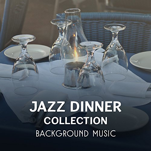 Jazz Dinner Collection Background Music, Best