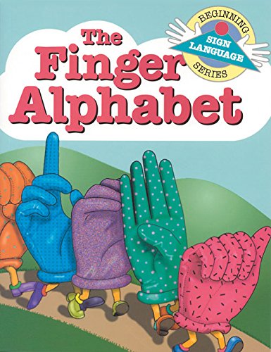 The Finger Alphabet (Beginning Sign Language Se... 0931993466 Book Cover
