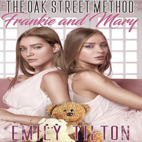 The Oak Street Method: Frankie and Mary Audiolivro Por Emily Tilton capa