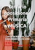Temario oposiciones Primaria MÚSICA Vol. 1: Cuerpo de Maestros 2026 COMUNIDAD VALENCIANA (Música Primaria Comunidad Valenciana 2026 Oposiciones)