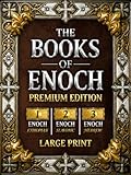 The Books of Enoch: The Complete Collection of Enoch I, II & III | PREMIUM EDITION with Large Print, High-Quality Illustrations, and Extra Apocryphal Scriptures