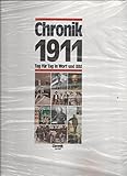  Chronik, Chronik 1911 (Chronik / Bibliothek des 20. Jahrhunderts. Tag für Tag in Wort und Bild)