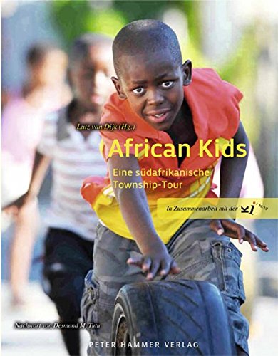 African Kids: Eine südafrikanische Township-Tour African Kids: Eine südafrikanische Township-Tour