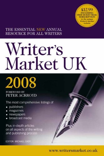 Writer's Market UK 2008: The Essential New Annual Resource for All Writers