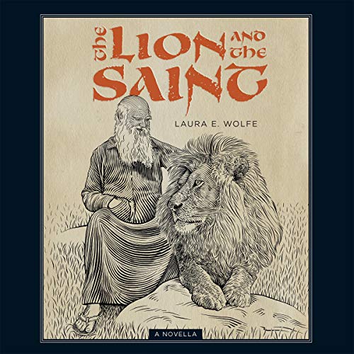 The Lion and the Saint by Laura E. Wolfe episode artwork