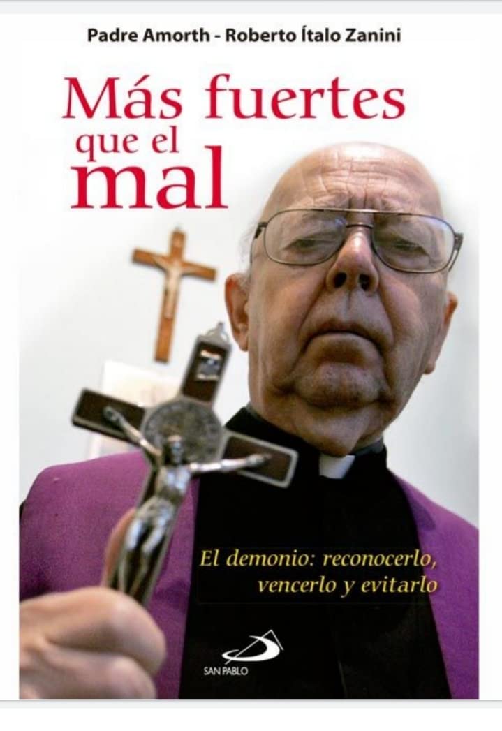 MAS FUERTES QUE EL MAL: EL DEMONIO: RECONOCERLO, VENCERLO Y EVITARLO (Spanish Edition)