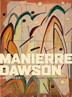 Manierre Dawson (1887-1969): A Catalogue Raisonn 0982447701 Book Cover