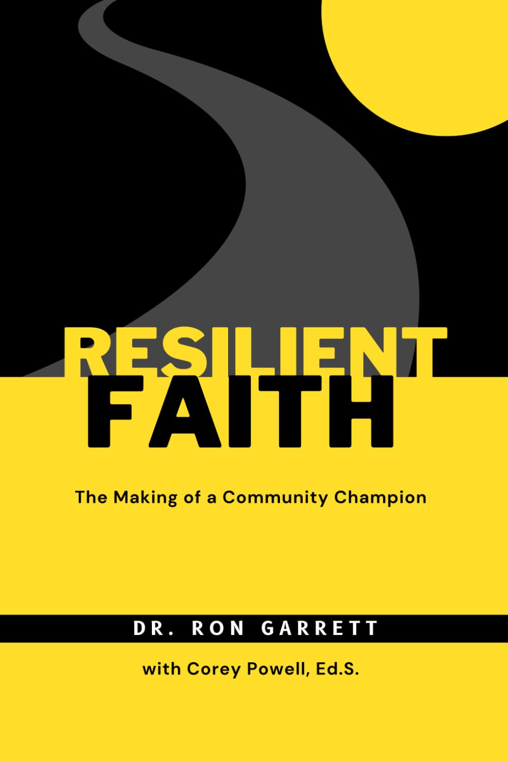 Resilient Faith: The Making of a Community Champion      Paperback – November 6, 2024