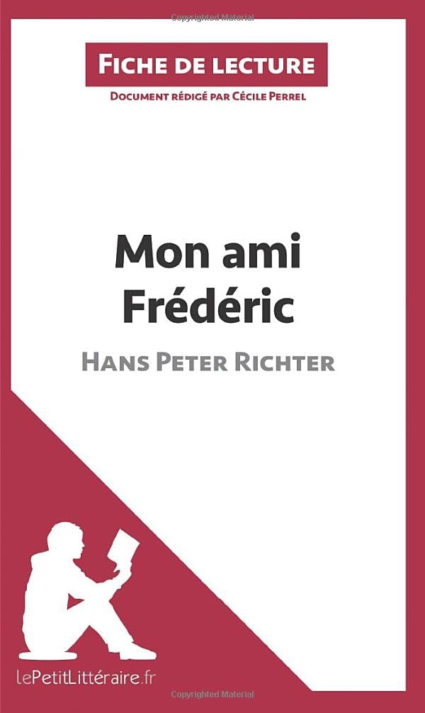 Mon ami Frédéric de Hans Peter Richter (Fiche de lecture): Analyse complète et résumé détaillé de l'oeuvre (French Edition)