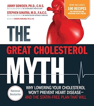 Paperback The Great Cholesterol Myth Now Includes 100 Recipes for Preventing and Reversing Heart Disease: Why Lowering Your Cholesterol Won't Prevent Heart Dise Book