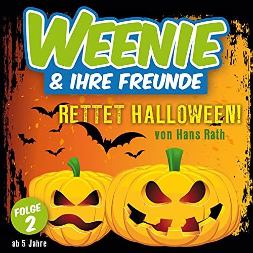 Weenie & Ihre Freunde, Folge 2: Rettet Halloween Hörbuch von Hans Rath Podcast Por arte de portada