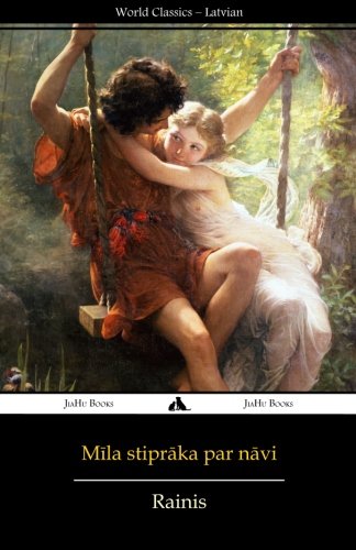 Mila stipraka par navi (Latvian Edition)