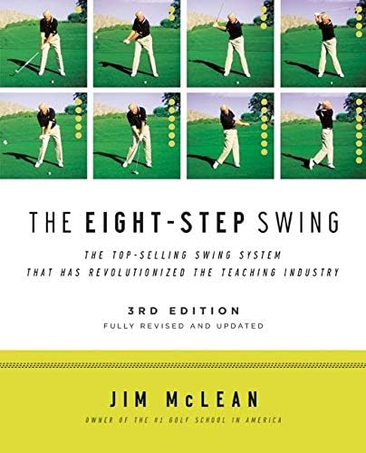 The Eight-Step Swing, 3rd Edition: Third Edition