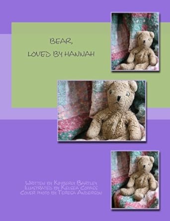 Bear, Loved by Hannah: Bartley, Kimberly R., Copass, Kelsea L