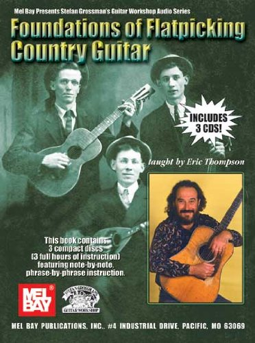 Foundations of Flatpicking Country Guitar (Stefan Grossman's Guitar Workshop Audio)