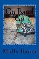 Go Band Go: The Band Girls 1478267887 Book Cover
