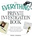 The Everything Private Investigation Book