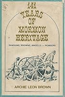 141 years of Mormon heritage;: Rawsons, Browns, Angells--pioneers B0006CC75S Book Cover