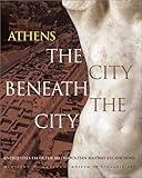 Athens: The City Beneath the City: Antiquities from the Metropolitan Railway Excavations