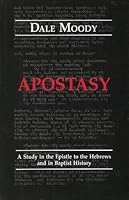 Apostasy: A Study in the Epistle to the Hebrews and in Baptist History 0962845531 Book Cover