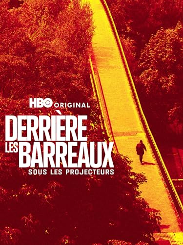 Derrière les barreaux : sous les projecteurs